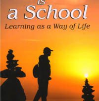 Life is a School Learning as a Way of Life