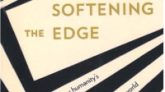 SOFTENING THE EDGE