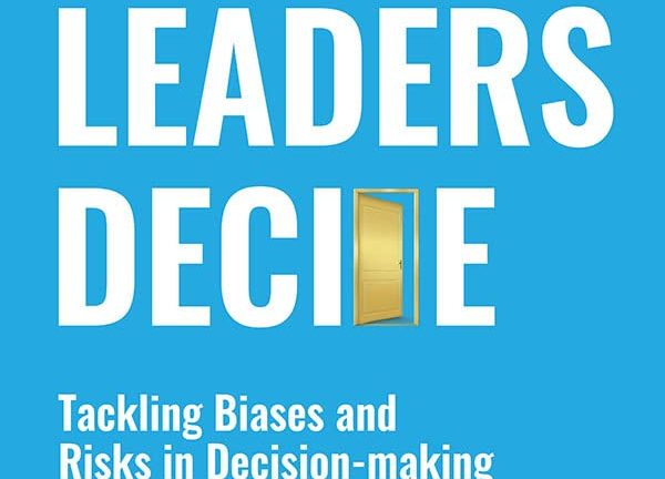 How Leaders Decide