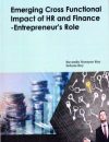 Emerging Cross Functional Impact of HR and Finance -Entrepreneur’s Role