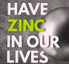 We All Have Zinc In Our Lives