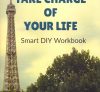 Take Charge of Your Life (Smart DIY Workbook)