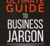 The Ultimate Guide to Business Jargon
